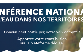 Conférence nationale sur l’eau « L’eau dans nos territoires »  : construisons ensemble une politique à la hauteur des enjeux !
